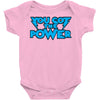 you got the power Baby Bodysuit