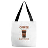 coffee is always a good idea Tote Bags