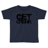 get crunk Toddler T-shirt