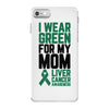 i wear green for my mom liver cancer awareness iPhone 7 Case