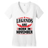 Legends Are Born In November Women's V-Neck T-Shirt