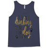 IT'S NOT DRINKING ALONE IF YOUR DOG IS HOME Tank Top