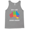 say i do down under Tank Top
