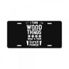 super power i turn wood funnz slogan mz power License Plate