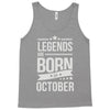 legends are born in october Tank Top