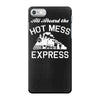 all aboard hot mess express train iPhone 7 Case