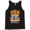 all men are created equal but only the best are born in october Tank Top