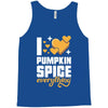 I Love Pumpkin Spice Everything Tank Top