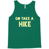 go take a hike Tank Top