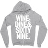 wine dine and 69 sixtynine funny Zipper Hoodie
