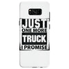 Just One More Truck I Promise Samsung Galaxy S8