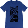 you'll never walk alone T-Shirt