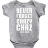 Never Forget Chazy Chaz Baby Onesie