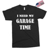 i need garage time Exclusive T-shirt