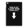 This is My Last One Seriously iPad Mini 4