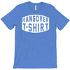 hangover funny T-Shirt
