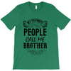 My Favorite People Call Me Brother T-Shirt