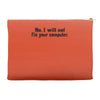 no, i will not fix your computer Accessory Pouches