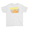 tomorrow, the today of the future Youth Tee