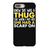 knew she was a thug iPhone 8 Plus