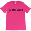 do not want T-Shirt
