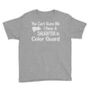 you can't scare me i have a daughter in colorguard Youth Tee