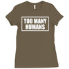 too many humans Ladies Fitted T-Shirt