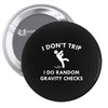 i dont trip Pin-back button