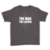the man the legend funny Youth Tee