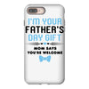 I'm Your Father's Day Gift Mom Says You're Welcome Baby Boy iPhone 8 Plus