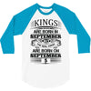 Real Kings Are Born On September 5 3/4 Sleeve Shirt