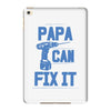 papa can fix it iPad Mini 4