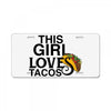 This Girl Loves Tacos License Plate