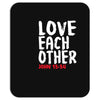 love each other Mousepad