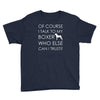 i talk to my boxer! Youth Tee