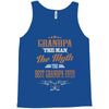 grandpa the man the myth best grandpa ever Tank Top