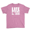 ow life begins at 18 meters Youth Tee