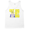 eat big get big Tank Top