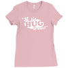 let's hug it out! Ladies Fitted T-Shirt
