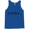 cawfee Tank Top
