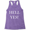 hell yes Racerback Tank