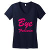 bye felicia Women's V-Neck T-Shirt