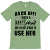 Back Off Crazy Aunt Afraid To Use Her T-Shirt