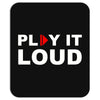 PLAY IT LOUD! Mousepad