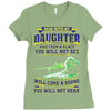 mess with my daughter and from a place Ladies Fitted T-Shirt