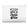 Don't Be Jealous I Know My Wife Is Smokin' Hot but She Can't Help It Accessory Pouches
