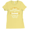 Smart Good Looking Teacher Doesnt Get Better Than This Ladies Fitted T-Shirt