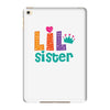 Lil Sister iPad Mini 4