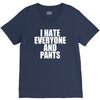 i hate everyone and pants V-Neck Tee