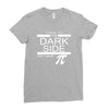 come to dark side we have pi Ladies Fitted T-Shirt